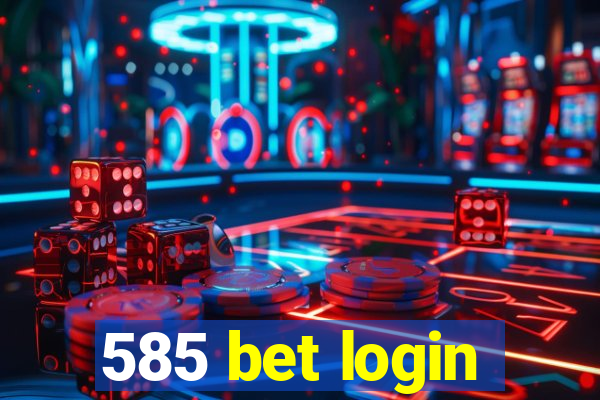585 bet login